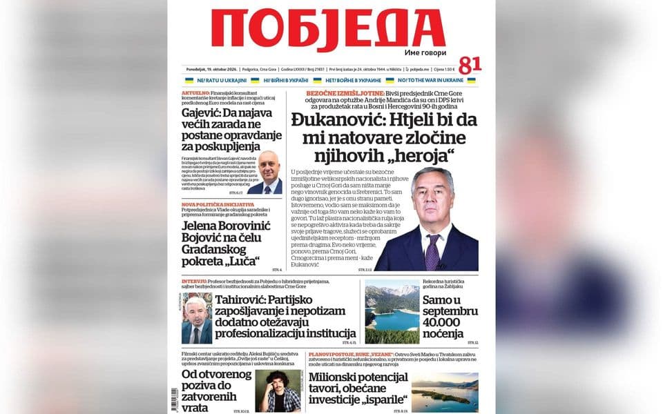 U današnjoj Pobjedi: Milo Đukanović za Pobjedu: Htjeli bi da mi natovare i zločine njihovih „heroja“; Ostrvo Sveti Marko u tivatskom zalivu zatvoreno i turistički nefunkcionalno; Jelena Borovinić Bojović na čelu građanskog pokreta „Luča“